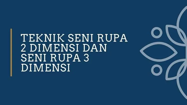 TEKNIK SENI RUPA 2 DIMENSI
