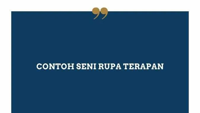 CONTOH SENI RUPA TERAPAN