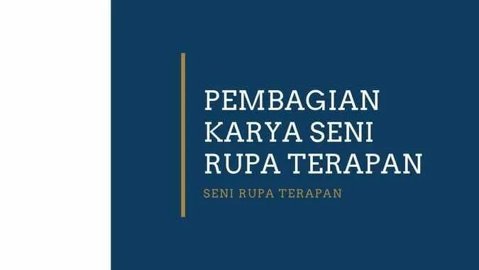 PEMBAGIAN KARYA SENI RUPA TERAPAN